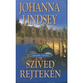 Johanna Lindsey: Szíved rejtekén