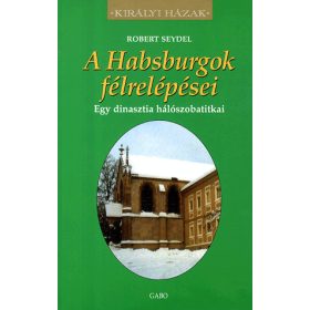 Robert Seydel: A Habsburgok félrelépései