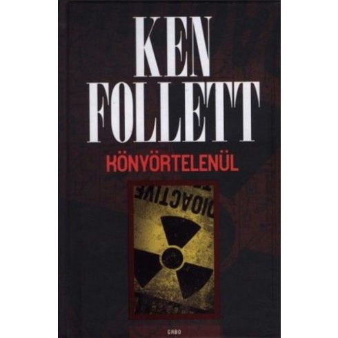 Ken Follett: Könyörtelenül