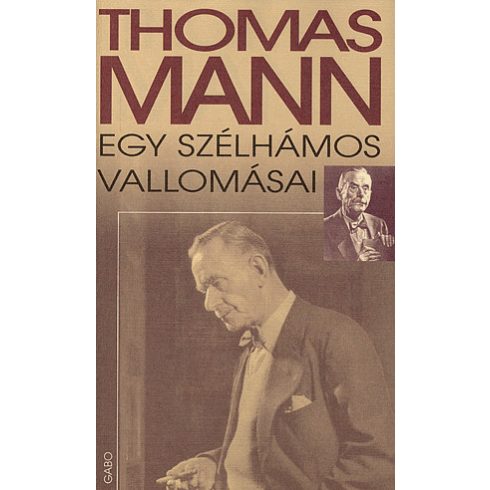 Thomas Mann: Egy szélhámos vallomásai