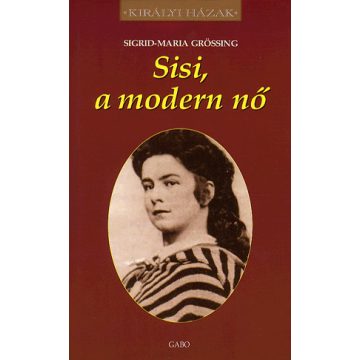 Sigrid-Maria Grössing: Sisi, a modern nő