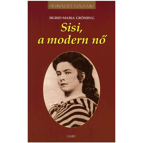Sigrid-Maria Grössing: Sisi, a modern nő