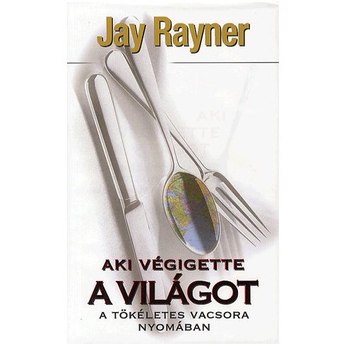 Jay Rayner: Aki végigette a világot