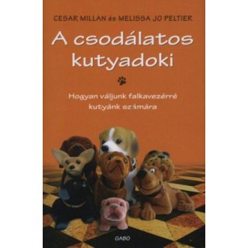 Cesar Millan, Melissa Jo Peltier: A csodálatos kutyadoki