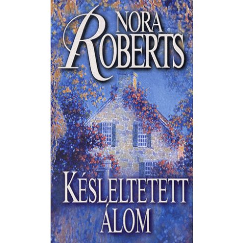 Nora Roberts: Késleltetett álom