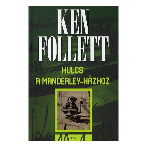 Ken Follett: Kulcs a Manderley-házhoz