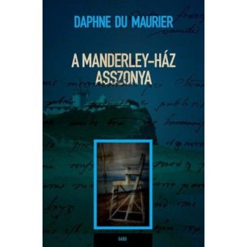 Daphne Du Maurier: A Manderley-ház asszonya