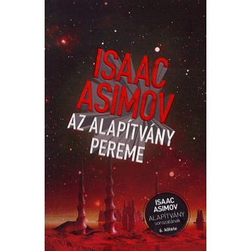   Isaac Asimov: Az alapítvány pereme - Alapítvány sorozat 6. kötete