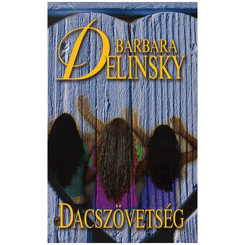 Barbara Delinsky: Dacszövetség