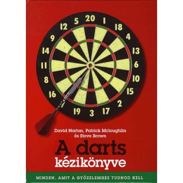   David Norton, Patrick Mcloughlin, Steve Brown: A darts kézikönyve