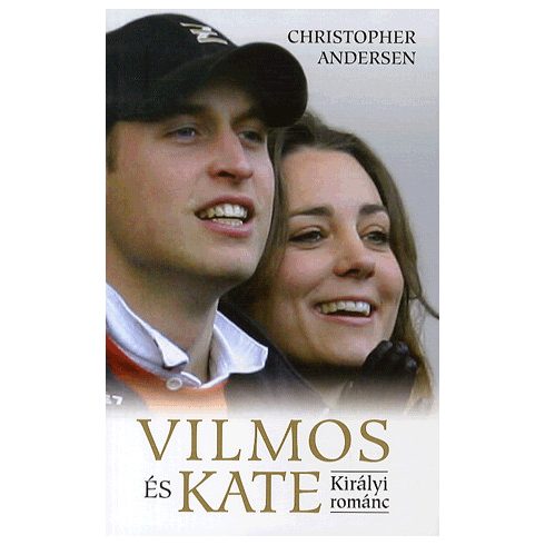 Christopher Andersen: Vilmos és Kate