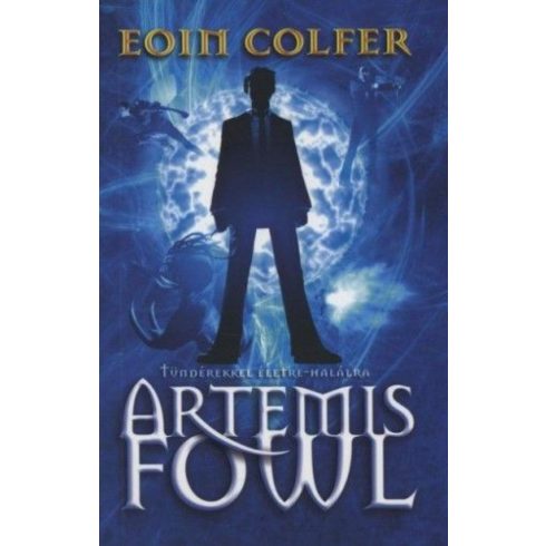 Eoin Colfer: Artemis Fowl - Tündérekkel életre-halálra