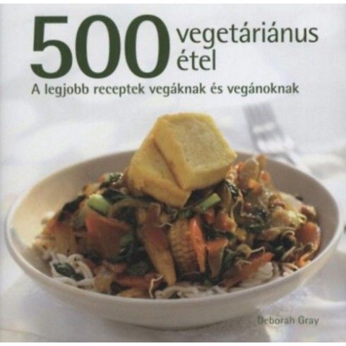 Deborah Gray: 500 vegetáriánus étel