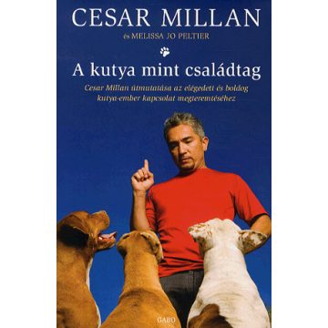 Cesar Millan, Melissa Jo Peltier: A kutya mint családtag