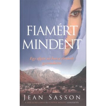 Jean Sasson: Fiamért mindent