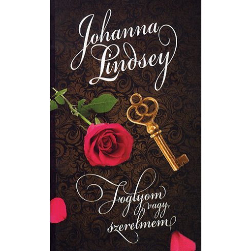 Johanna Lindsey: Foglyom vagy szerelmem