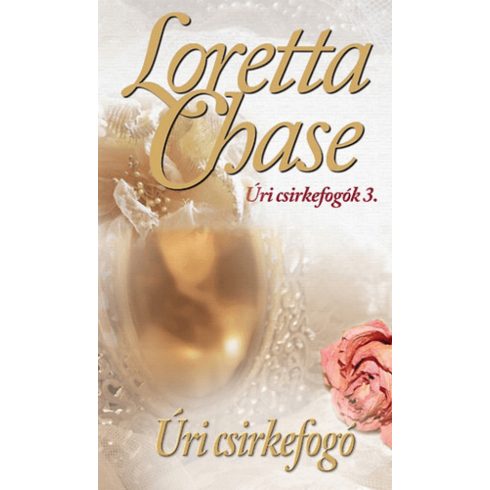 Loretta Chase: Úri csirkefogó