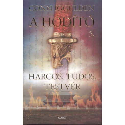 Conn Iggulden: A harcos, tudós, testvér - A hódító 5.