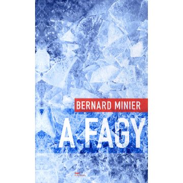 Bernard Minier: A fagy