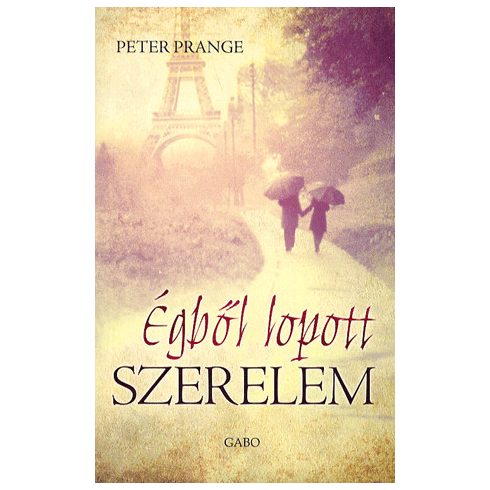 Peter Prange: Égből lopott szerelem