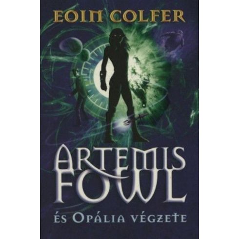 Eoin Colfer: Artemis Fowl és Opália végzete