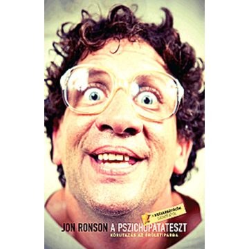   Jon Ronson: A pszichopatateszt - Körutazás az őrületiparba