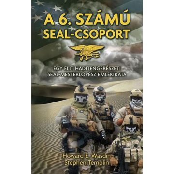 Howard E. Wasdin, Stephen Templin: A 6. számú SEAL-csoport