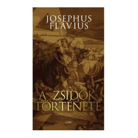 Josephus Flavius: A zsidók története (új kiadás)