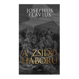 Josephus Flavius: A zsidó háború