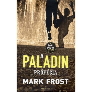 Mark Frost: A Paladin-prófécia