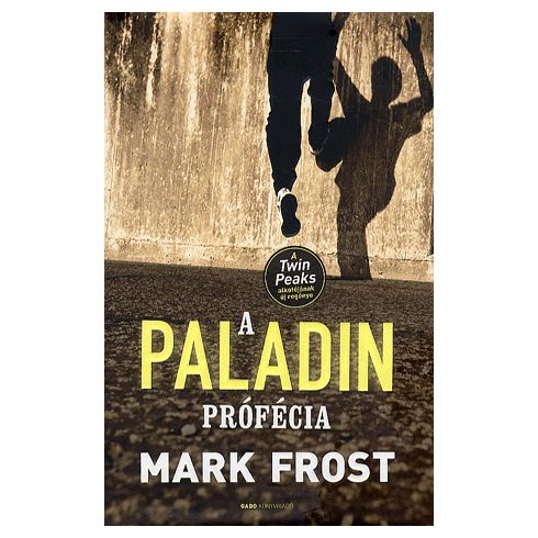 Mark Frost: A Paladin-prófécia