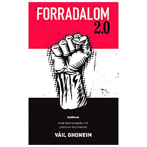 Váil Ghoneim: Forradalom 2.0