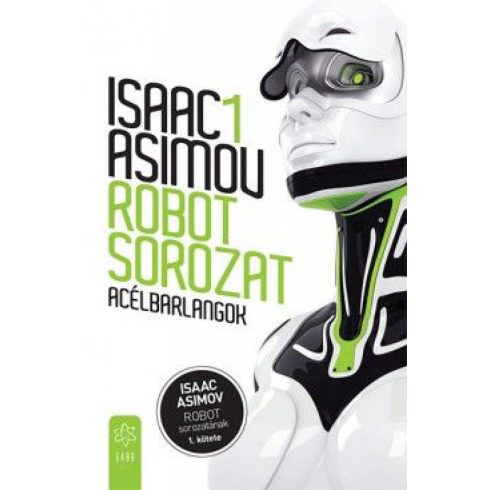 Isaac Asimov: Acélbarlangok - Robot sorozat 1.