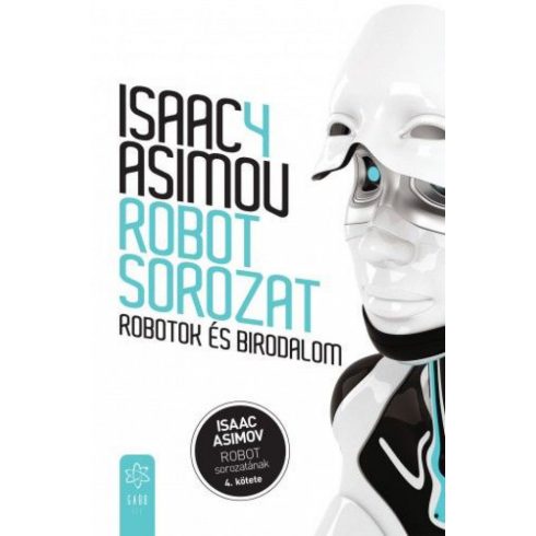Isaac Asimov: Robotok és birodalom (Robot - sorozat 4. )