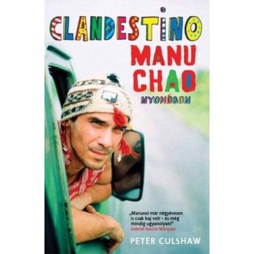 Peter Culshaw: Clandestino Manu Chao nyomában