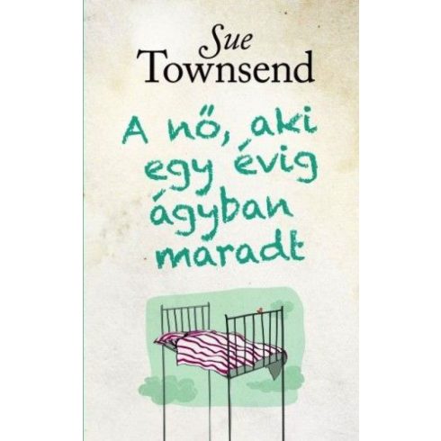 Sue Townsend: A nő, aki egy évig ágyban maradt