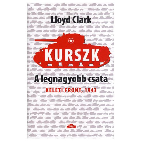 Lloyd Clark: Kurszk