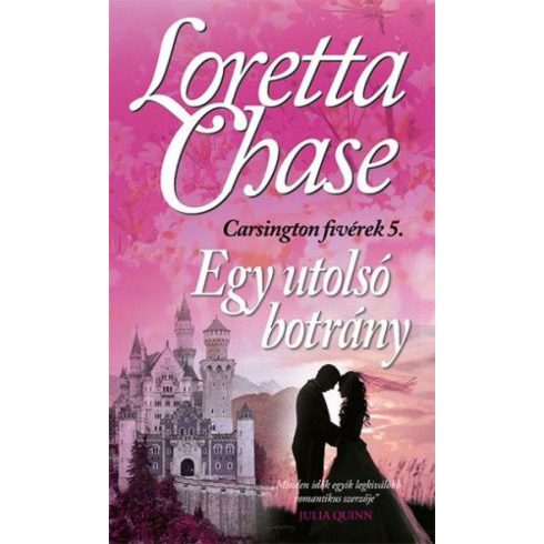 Loretta Chase: Egy utolsó botrány - Carsington fivérek 5/5