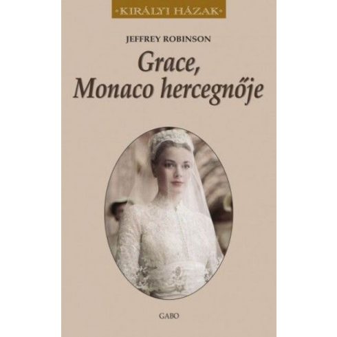 Jeffrey Robinson: Grace, Monaco hercegnője