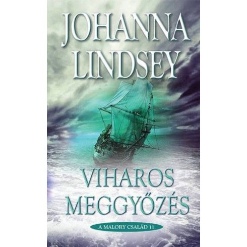 Johanna Lindsey: Viharos meggyőzés - Malory család 11