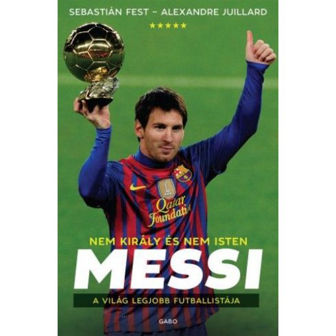 Alexandre Juillard, Sebastián Fest: Messi - Nem király és nem Isten