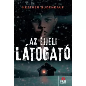 Heather Gudenkauf: Az éjjeli látogató