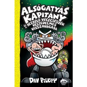   Előrendelhető: Dav Pilkey: Alsógatyás Kapitány és a beszélő vécécsészék veszedelmes visszavágása - Alsógatyás kapitány kalandjai 11.