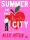 Alex Aster: Summer in the City