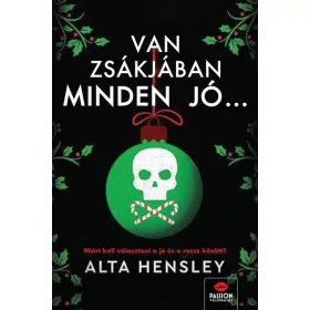 Alta Hensley: Van zsákjában minden jó…