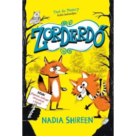 Nadia Shireen: Zorderdő - Ted és Nancy őrűlt kalandjai