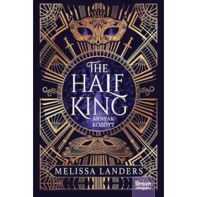   Melissa Landers: The Half King - Árnyak között (éldekorált)