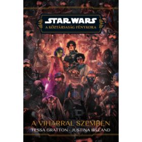 Justina Ireland, Tessa Gratton: A viharral szemben