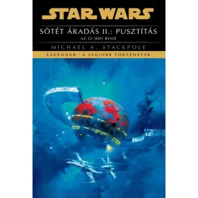   Michael A. Stackpole: Star Wars: Sötét áradás II.: Pusztítás