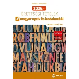   Árva László: 2026. évi érettségi tételek magyar nyelv és irodalomból (40 emelt szintű tétel)